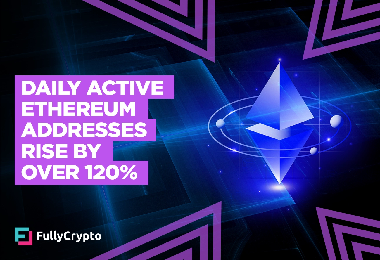 Daily-Active-Ethereum-Addresses-Rise-by-Over-120_