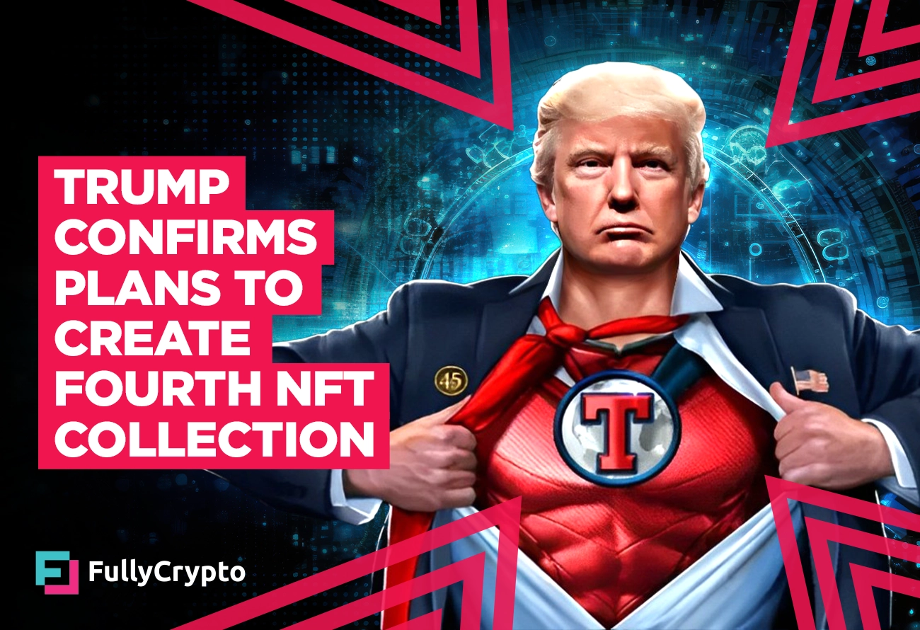 Trump-Confirms-Plans-to-Create-Fourth-NFT-Collection