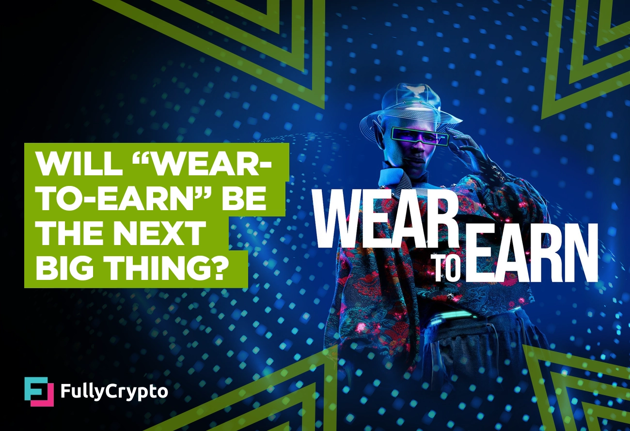 Will-“Wear-to-Earn”-be-the-Next-Big-Thing-in-Crypto