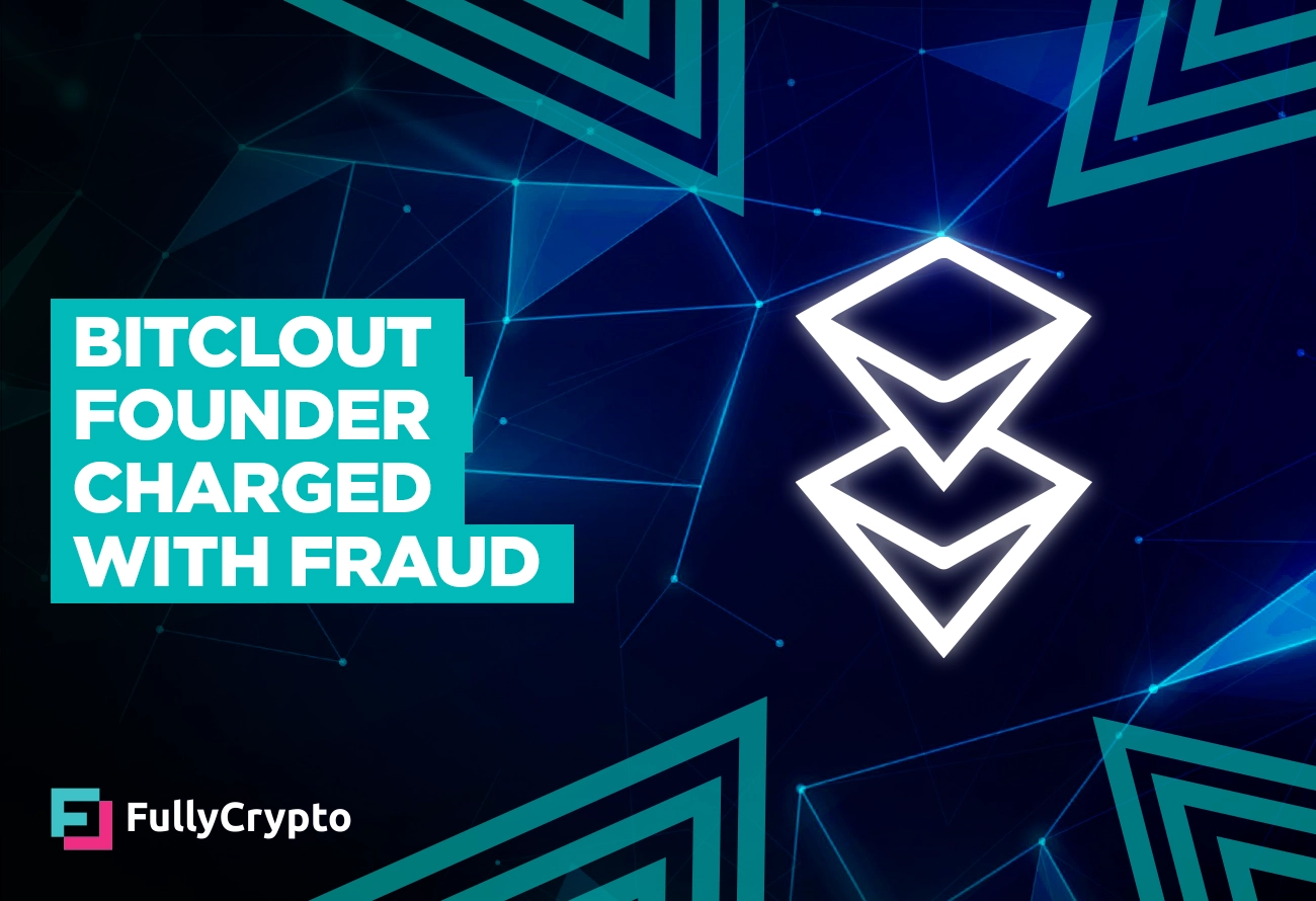 BitClout-Founder-Charged-With-$3-Million-Fraud