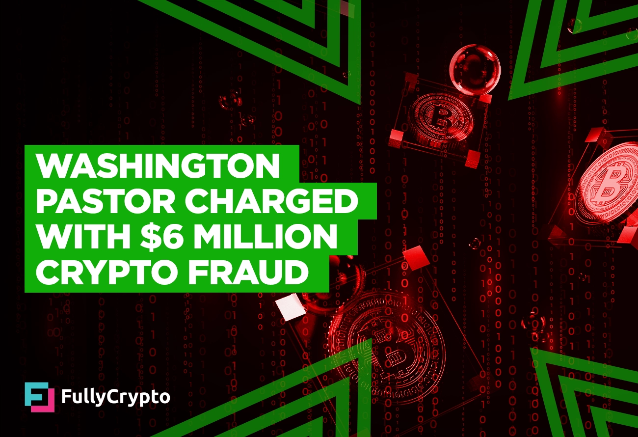 Washington-Pastor-Charged-With-$6-Million-Crypto-Fraud