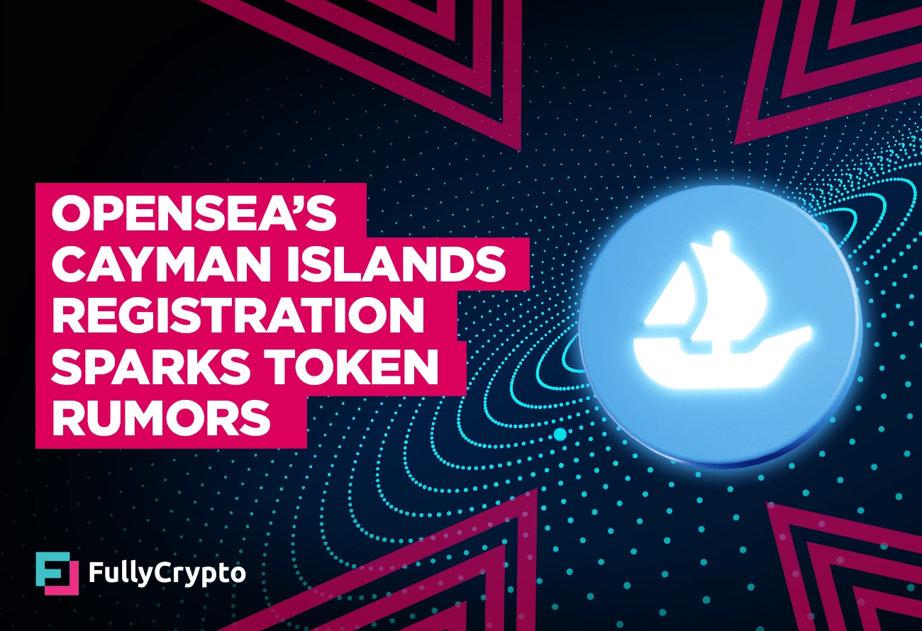 OpenSea’s-Cayman-Islands-Registration-Sparks-Token-Rumors