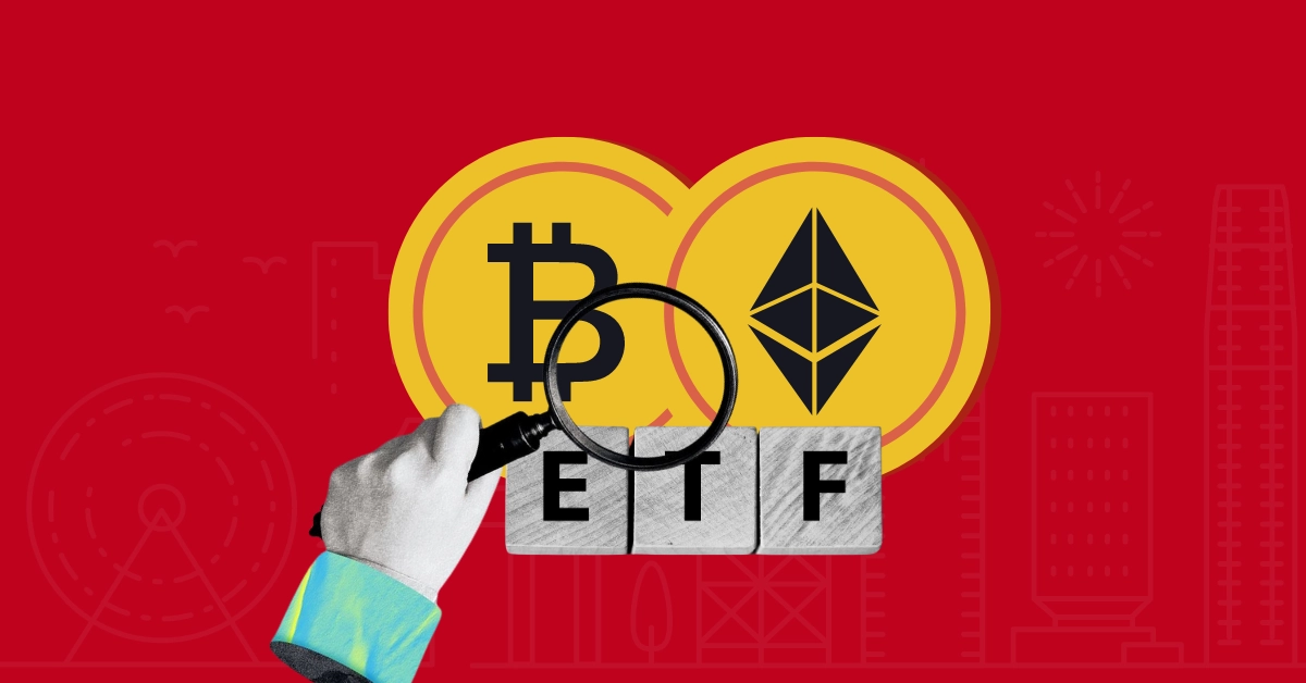 Bitcoin & Ethereum ETFs