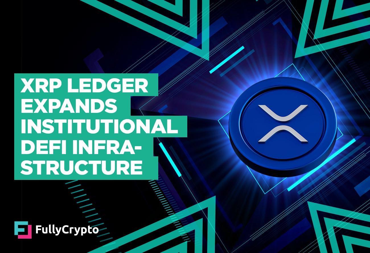 XRP-Ledger-Expands-Institutional-DeFi-Infrastructure
