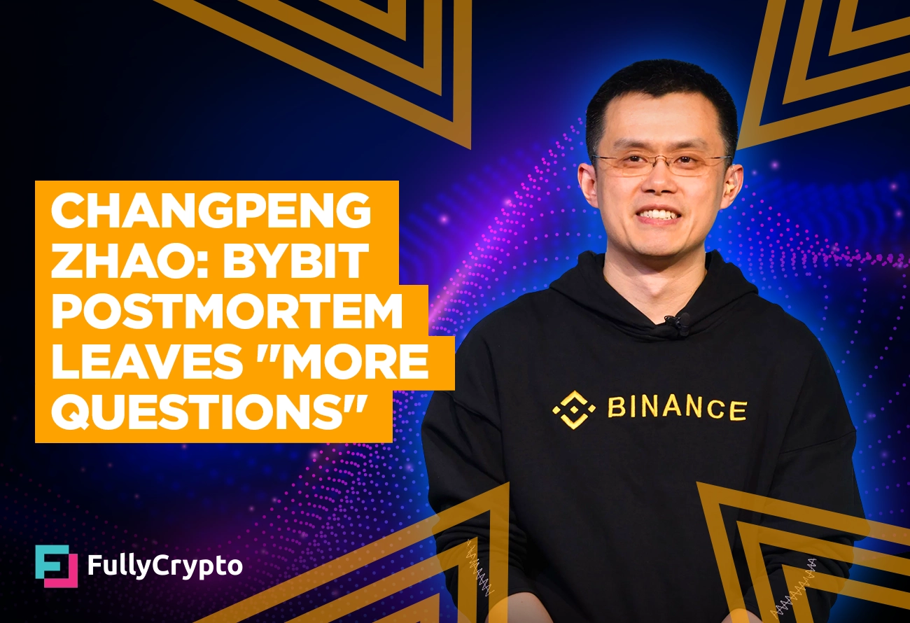 Changpeng-Zhao---Bybit-Postmortem-Leaves-'More-Questions'