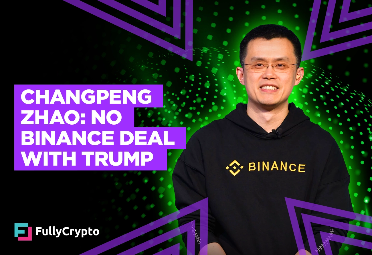Changpeng-Zhao---No-Binance-Deal-With-Trump