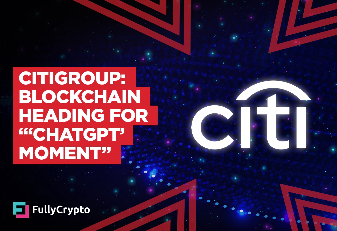 Citigroup--Blockchain-Heading-for-‘ChatGPT’-Moment