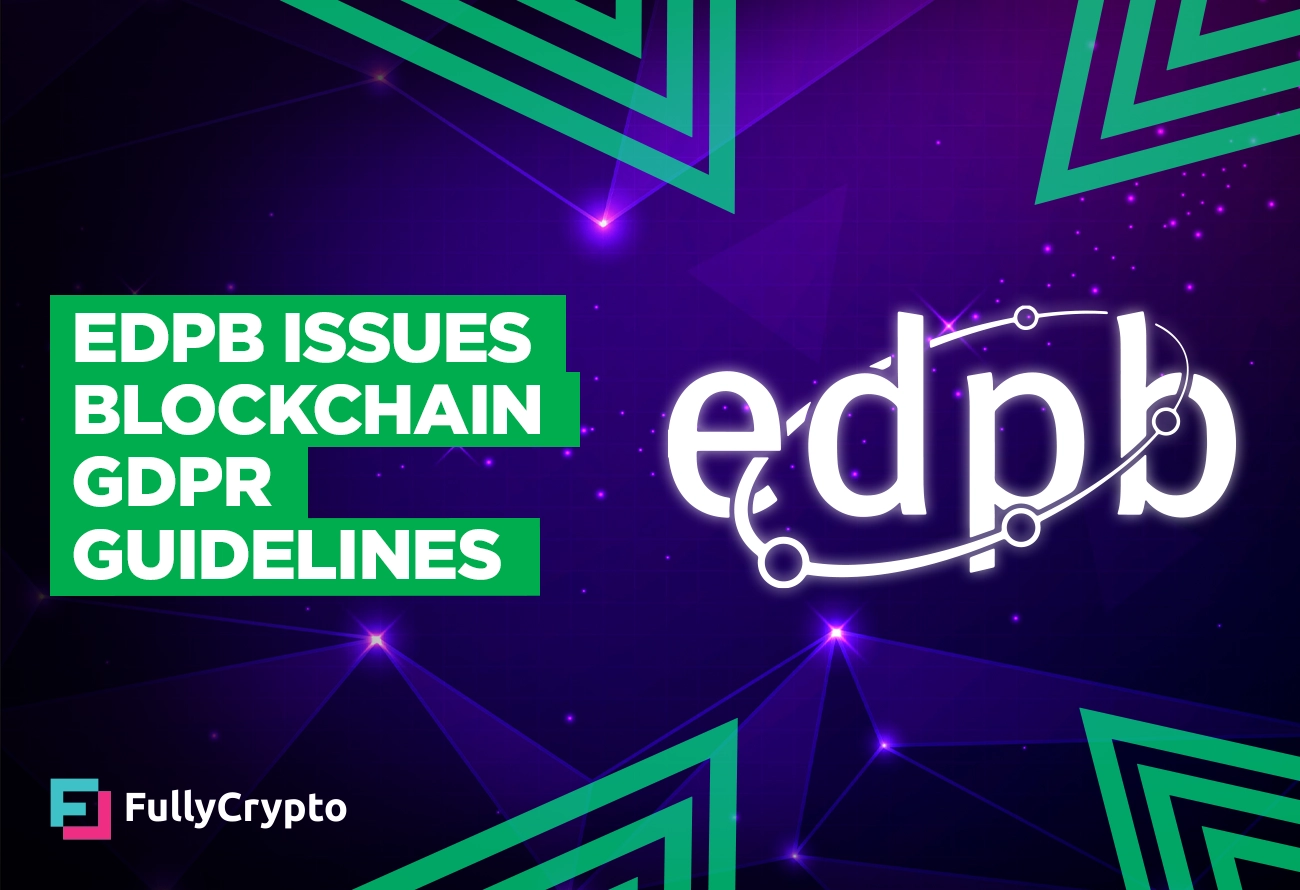 European-Data-Protection-Board-Issues-Blockchain-GDPR-Guidelines