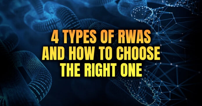 4 Types of RWAs and How to Choose the Right One