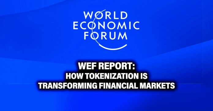 WEF Report: How Tokenization Is Transforming Financial Markets - Part 1