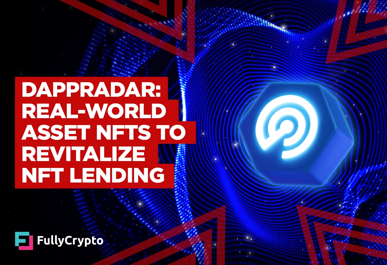 DappRadar---Real-World-Asset-NFTs-To-Revitalize-NFT-Lending