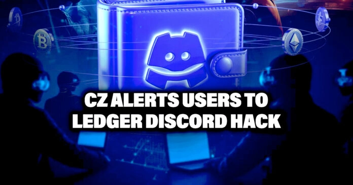 CZ Alerts Users to Ledger Discord Hack