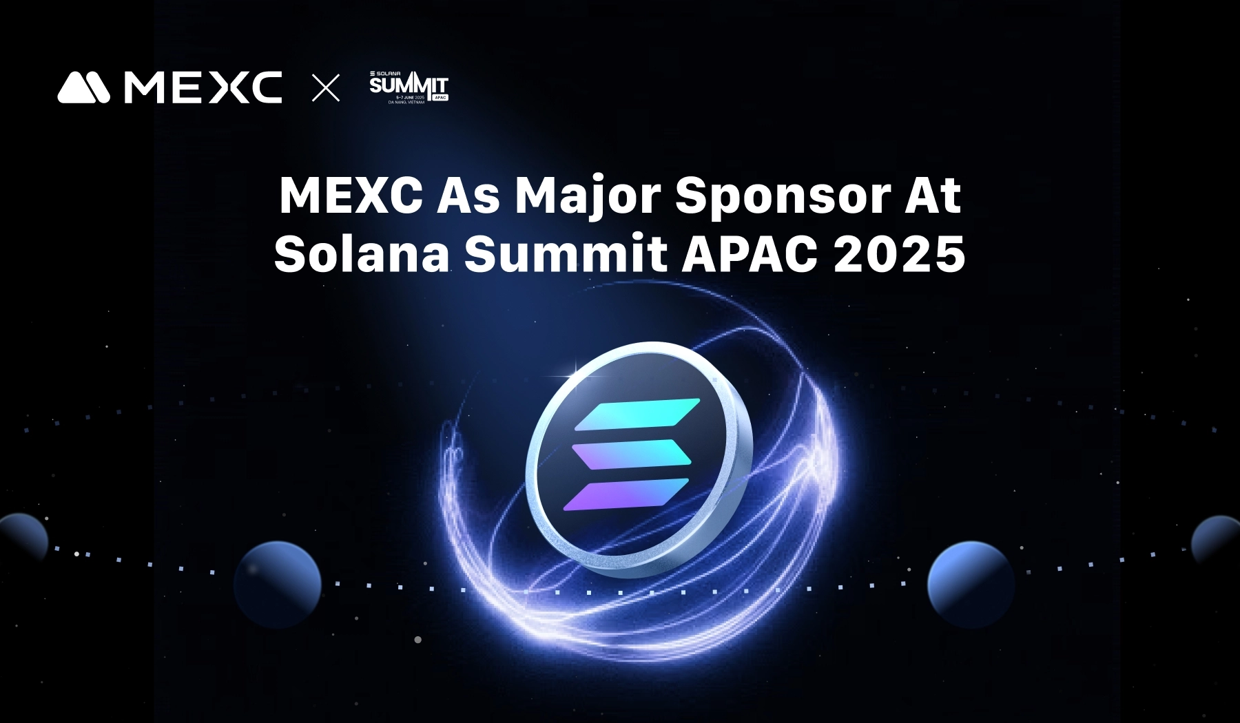 MEXC to serve as Major Sponsor at Solana Summit APAC 2025, reinforcing commitment to SOL ecosystem growth