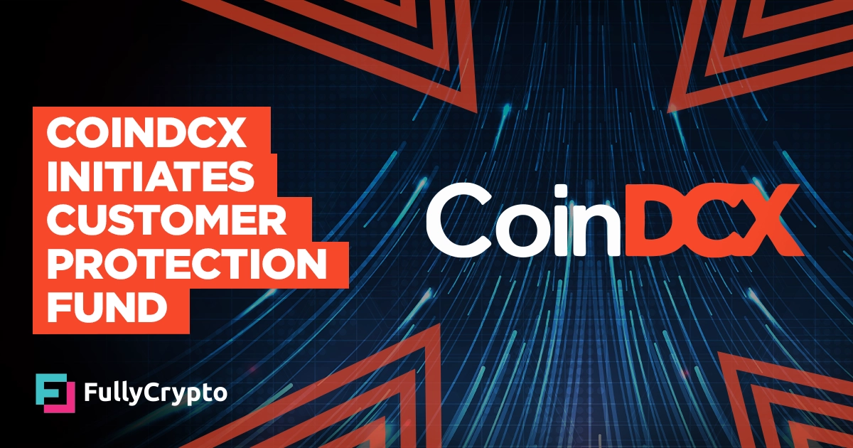 CoinDCX Initiates Customer Protection Fund