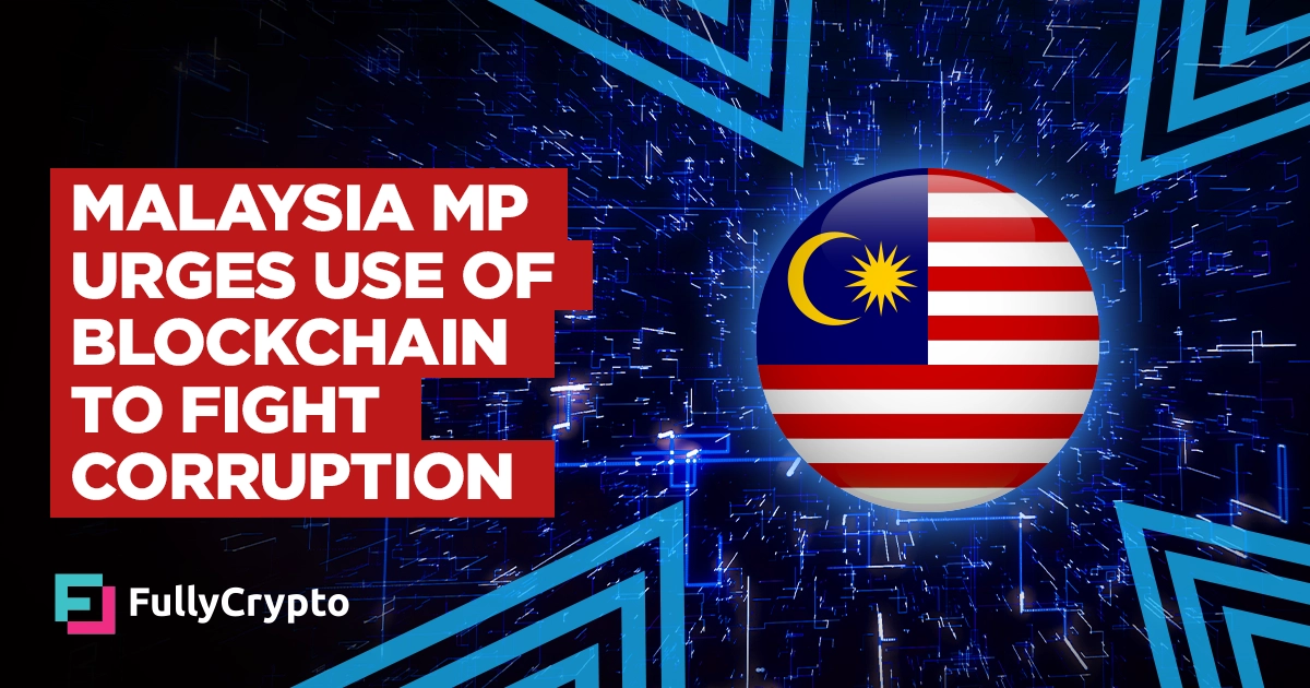 Malaysia MP Urges Use of Blockchain to Fight Corruption