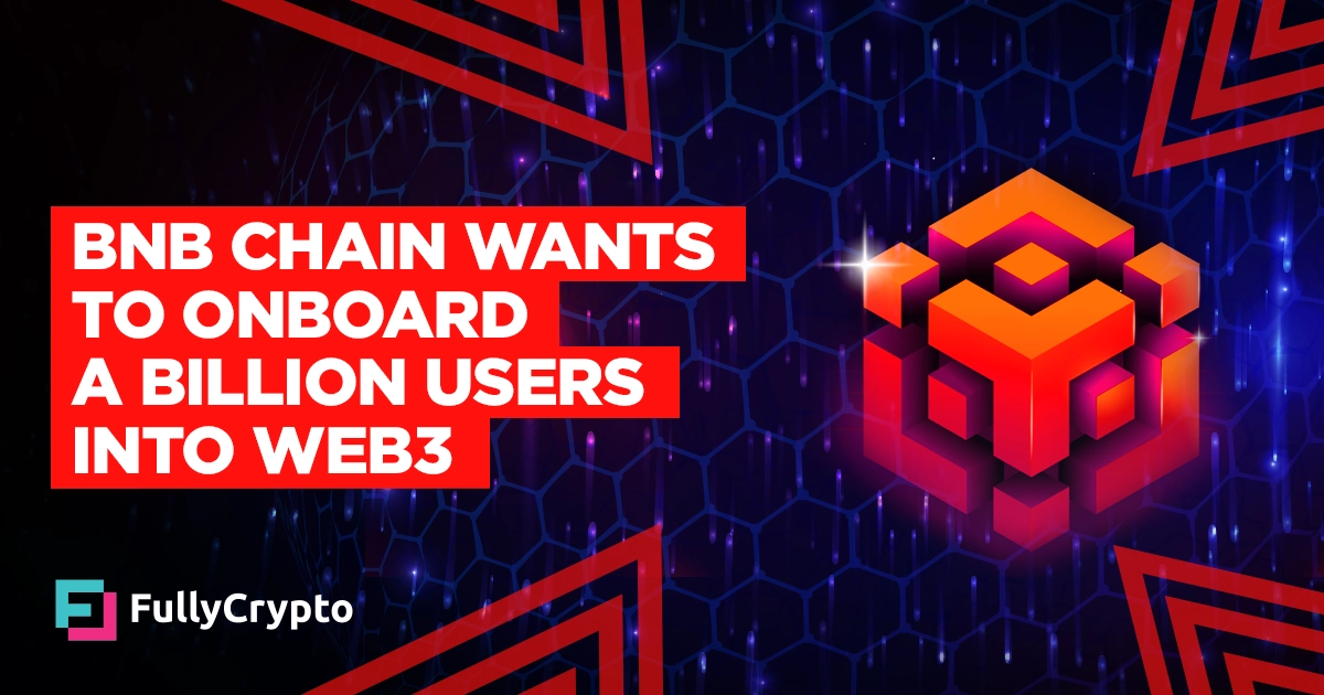 BNB Chain Reveals Plan to Onboard a Billion Users Into Web3