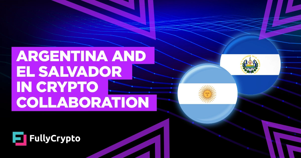 Argentina and El Salvador to Collaborate on Crypto Development