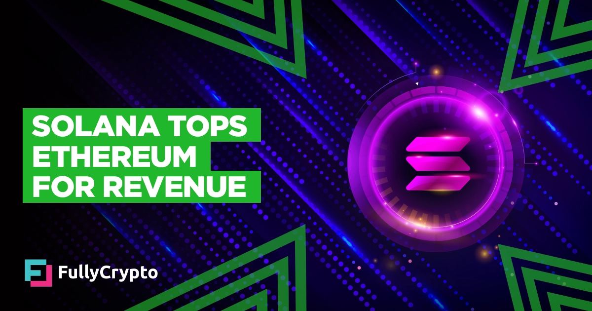 Solana Tops Ethereum For Revenue