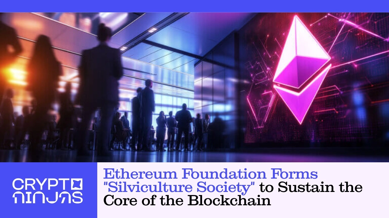 Ethereum Foundation Forms “Silviculture Society” to Sustain the Core of the Blockchain