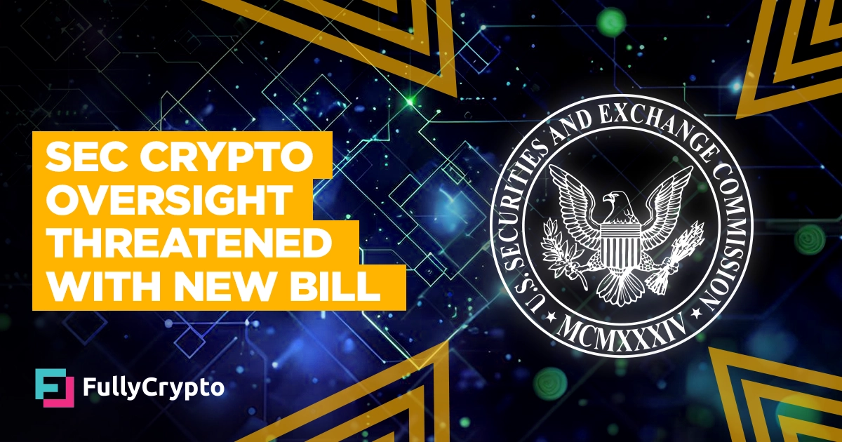 SEC Crypto Oversight Threatened with New Bill