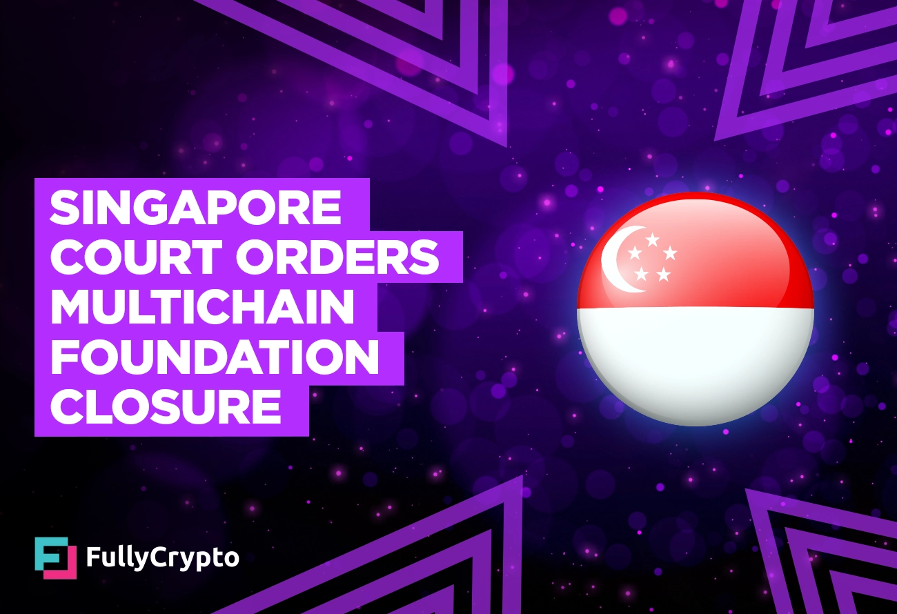 Singapore Court Orders Multichain Foundation To Shut Down
