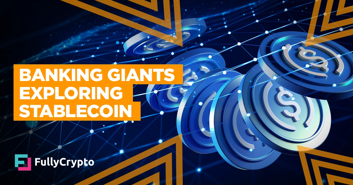 Banking Giants Exploring Inter-Bank Stablecoin