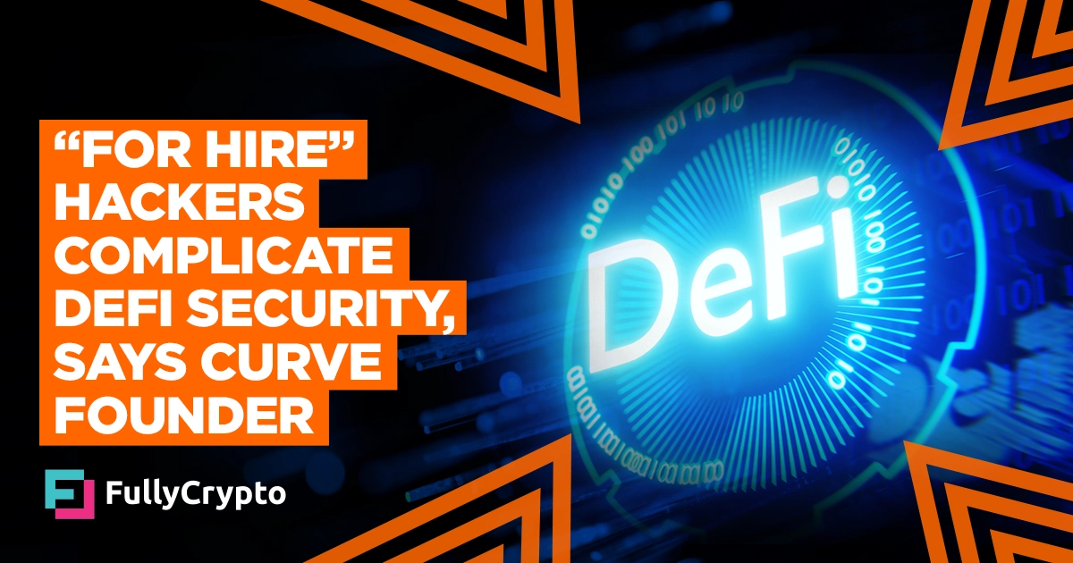 Curve Founder Warns of Coordinated DeFi Attacks by Hired Hackers