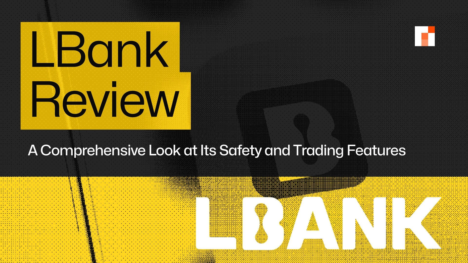 Discover the Best Cryptocurrency Exchange Features with Our LBank Review