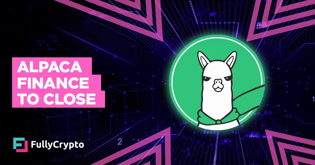 Alpaca Finance Shutdown: Inside the Fall of a DeFi Giant