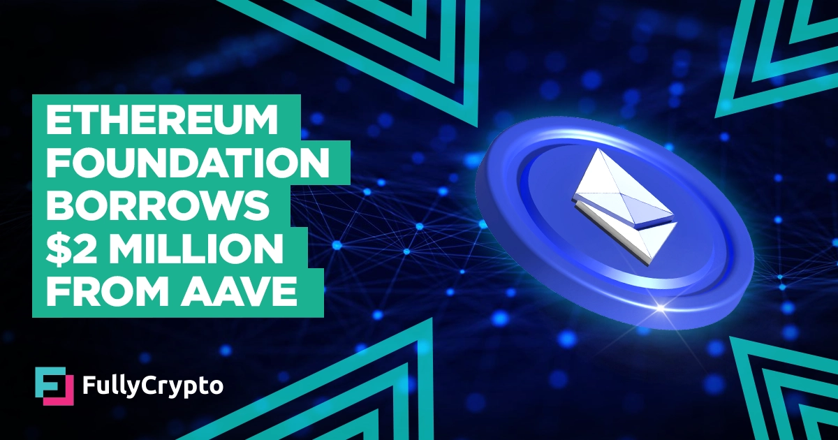 Ethereum Foundation Borrows $2 Million from Aave in DeFi Move