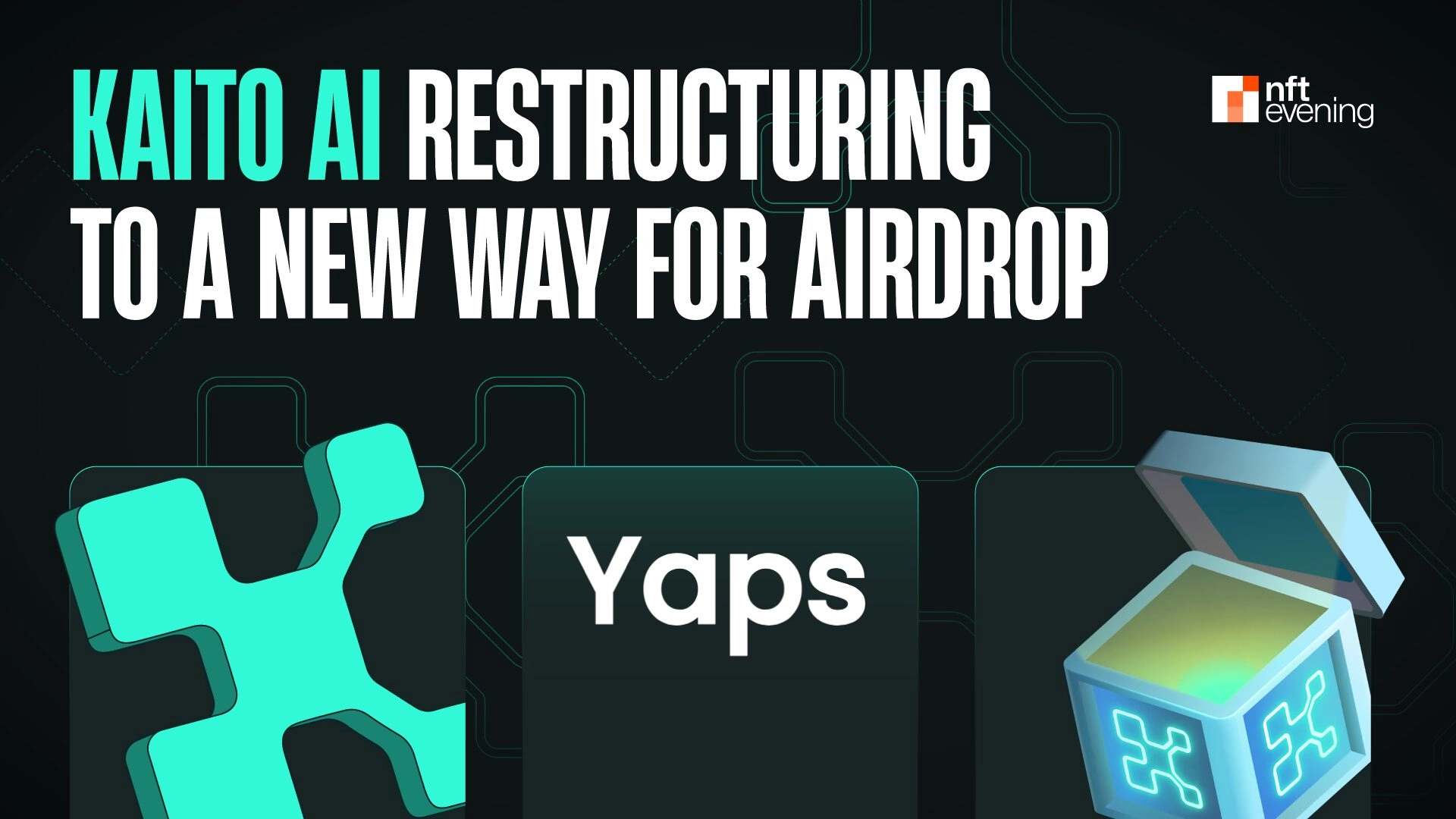 Yap-to-Earn Success Turns to Criticism: Kaito AI Revamps Ecosystem