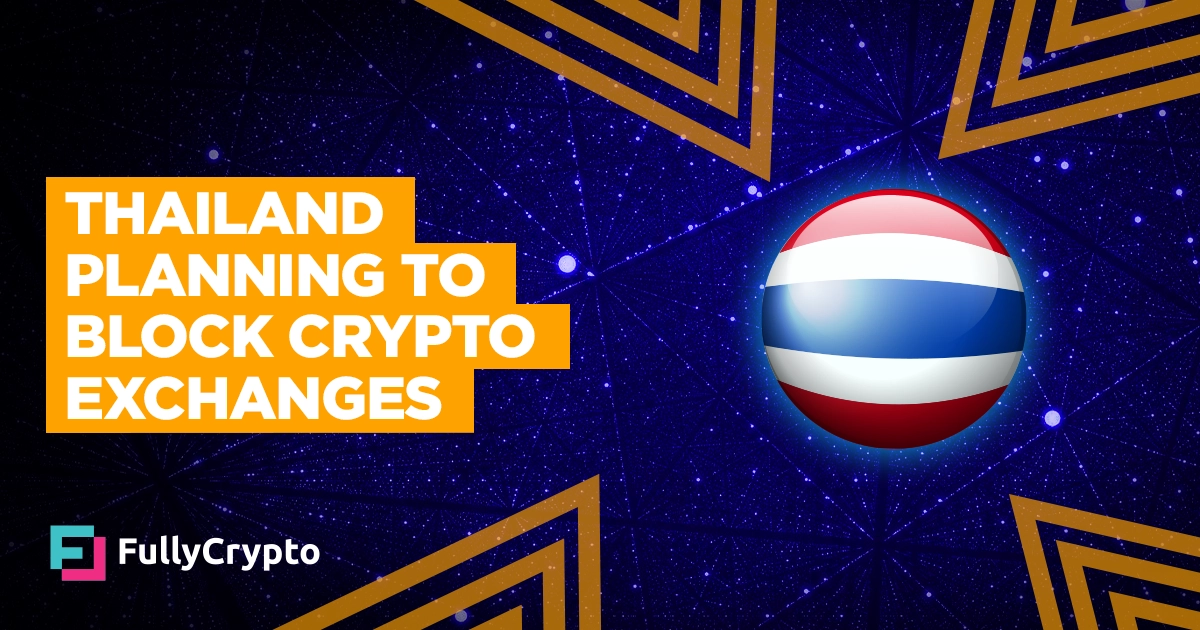 Thai Regulators to Block Unlicensed Crypto Exchanges by June 28