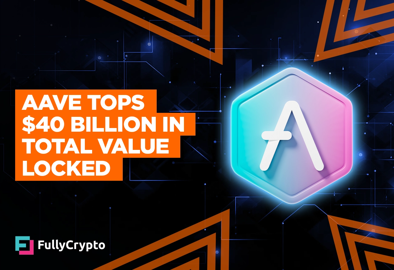 Aave Hits $40 Billion in Total Value Locked (TVL) - A DeFi Milestone
