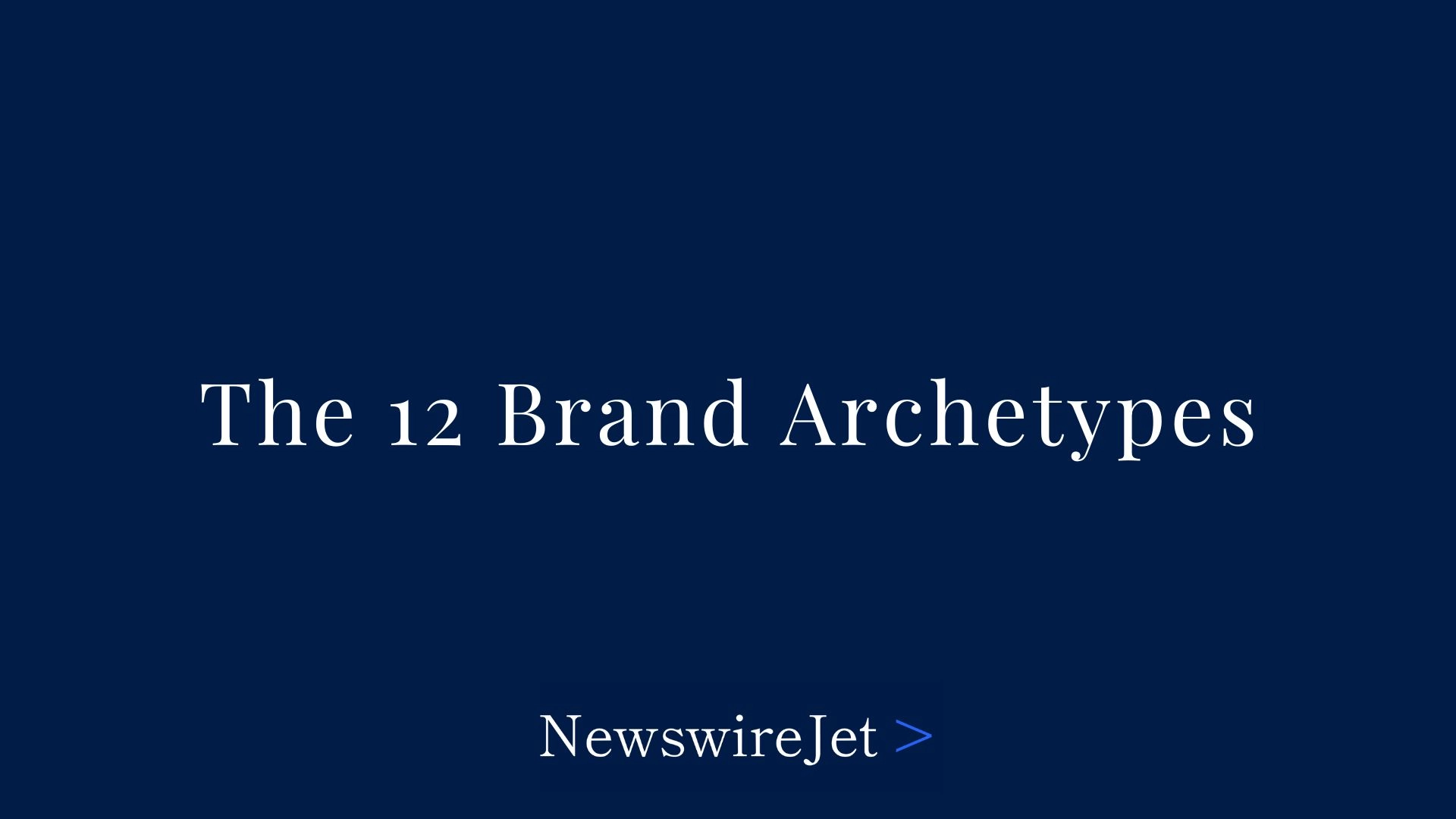 Uncover the Power of Brand Archetypes: A Guide to Building Authentic and Compelling Brands