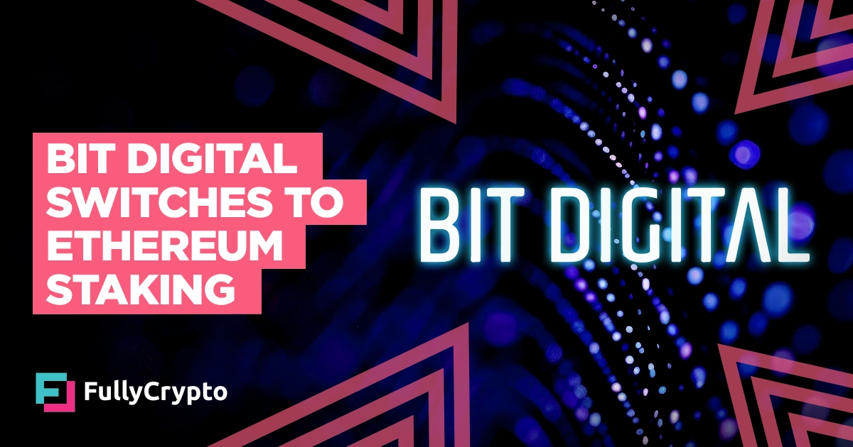 Bit Digital Shifts to Ethereum Staking, Diversifies Revenue Streams