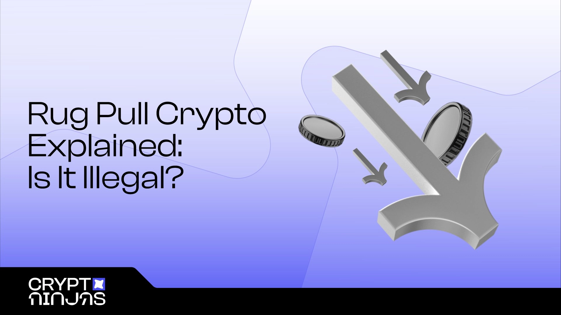 Unveiling the Menace of Crypto Rug Pull Scams: Definition, Detection, and Impact