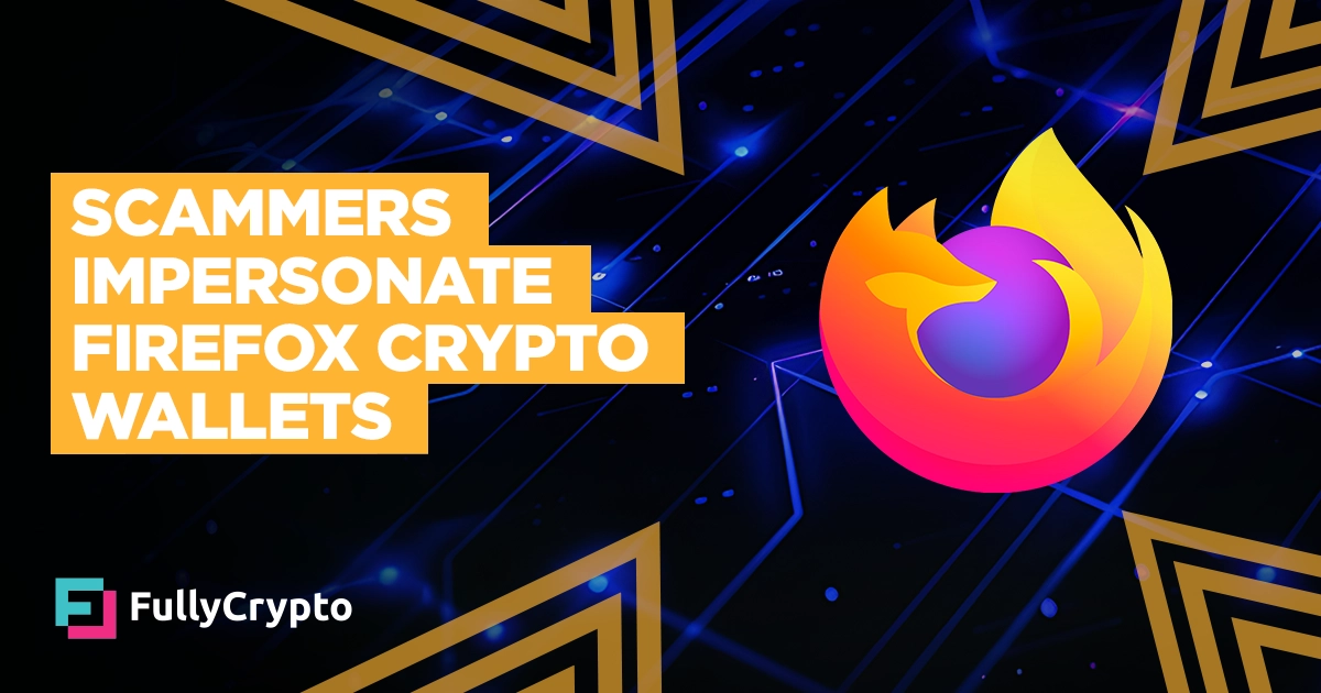 Beware: Over 40 Fake Firefox Crypto Wallet Extensions Exposed