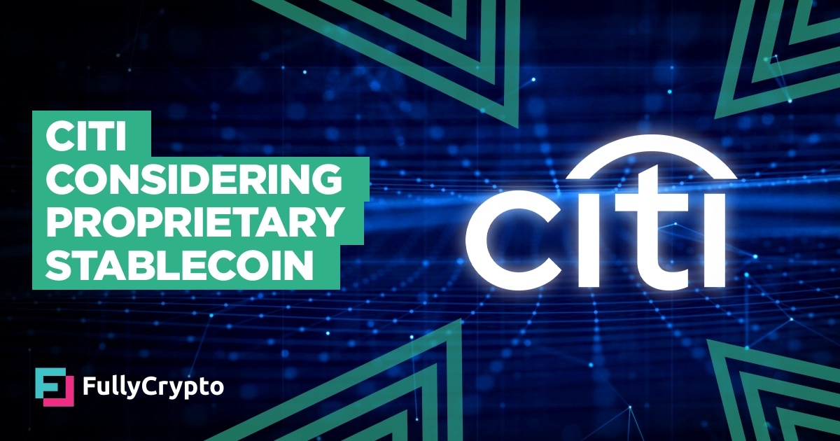Citigroup Explores Launching U.S. Dollar Stablecoin for Institutional Use