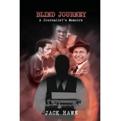 Blind Journey: A Journalists Memoirs - Inspiring Tale of Overcoming Adversity