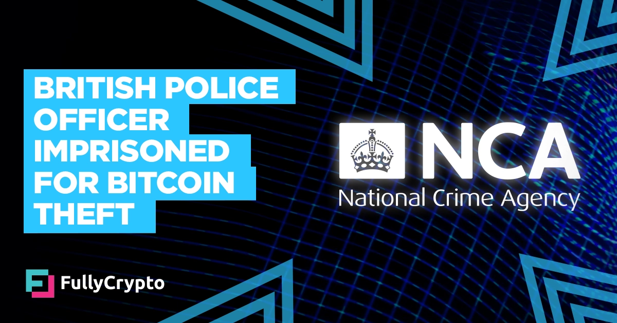 Former NCA Officer Sentenced for Stealing Bitcoins: Silk Road 2.0 Case