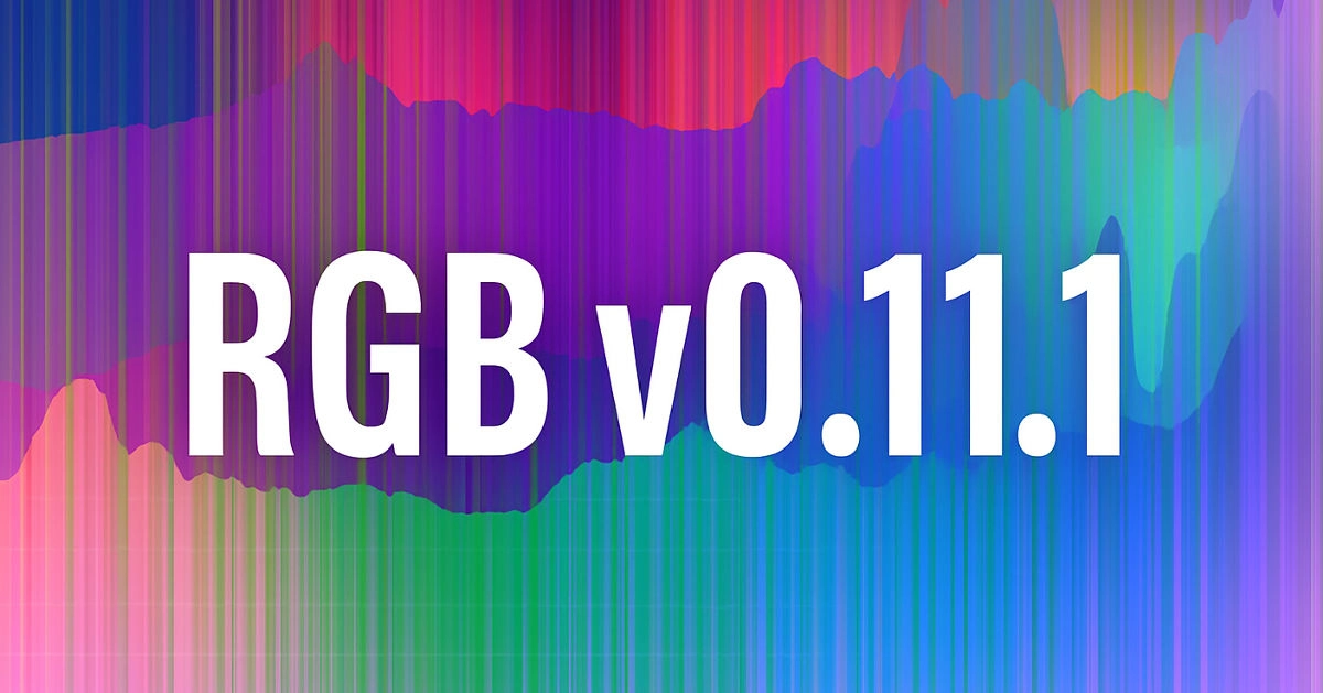RGB v0.11.1 Launches on Bitcoin Mainnet: Tokenization and Asset Management Revolutionized