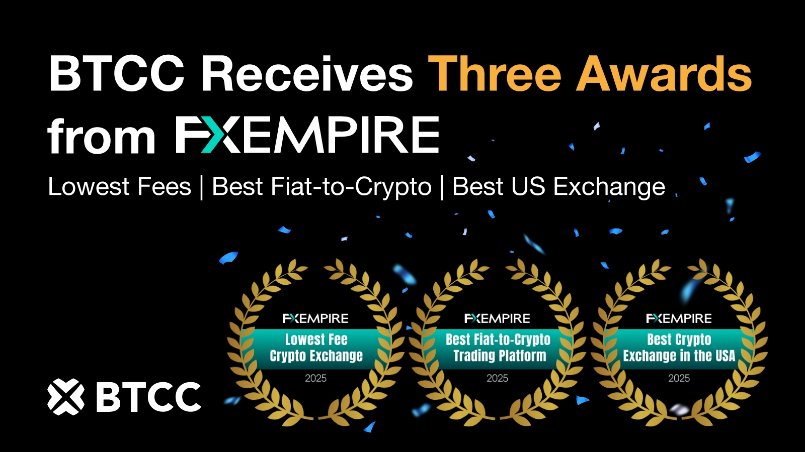 BTCC Receives Three Prestigious Awards from FXEmpire in 2025