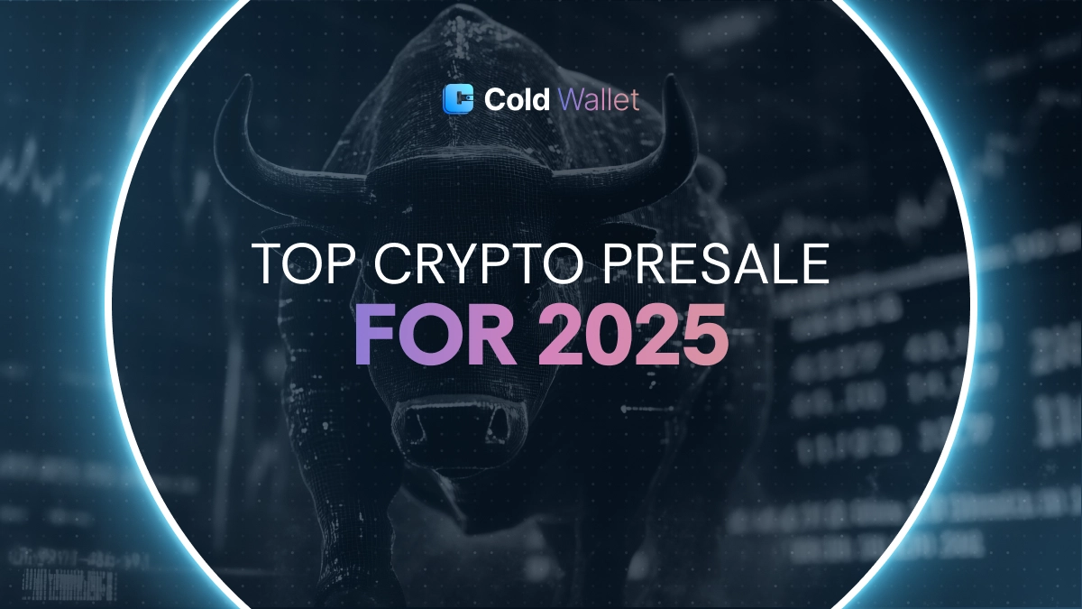 Cold Wallet ($CWT) Leads the Pack in Crypto Presale 2025 Opportunities